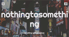 Desktop Screenshot of nothingtosomething.org